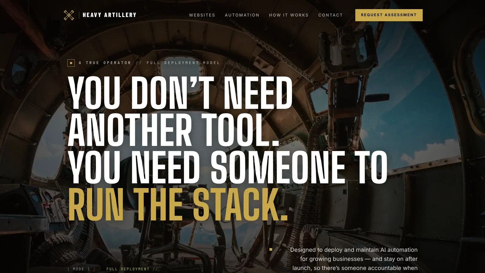The Heavy Artillery home page: You don't need another tool. You need someone to run the stack.