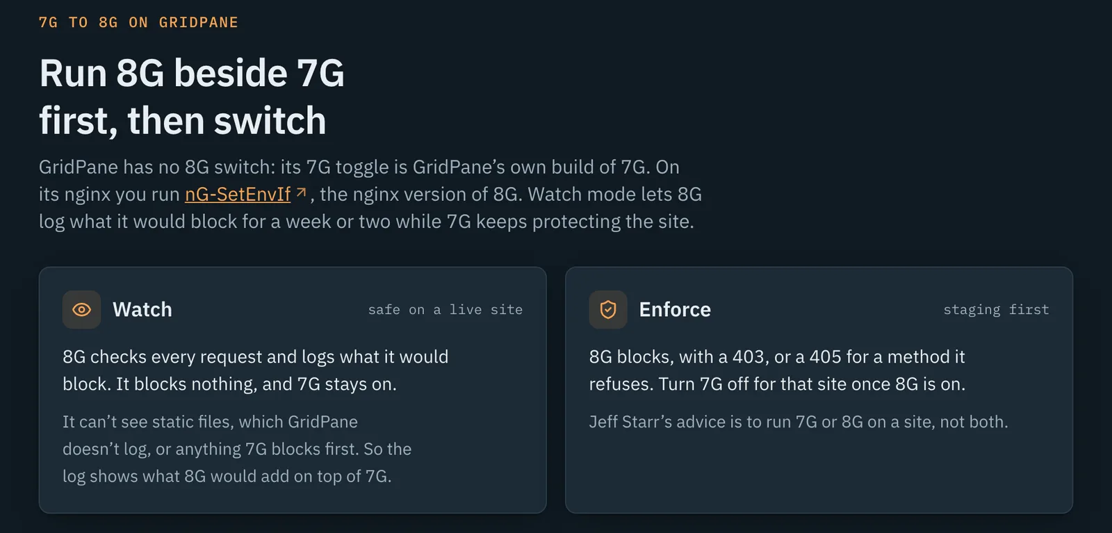 The 7G to 8G section of 8G Helper: run 8G beside 7G first, then switch. A Watch card (safe on a live site: 8G logs what it would block, blocks nothing, and 7G stays on) beside an Enforce card (staging first: 8G blocks, and 7G goes off for that site)
